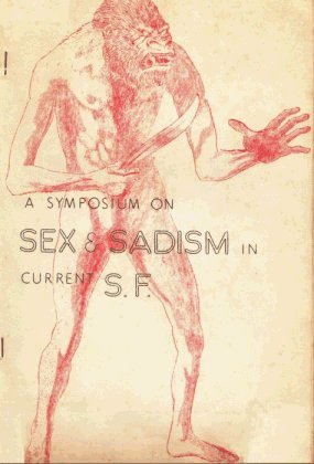 'A Symposium on Sex
& Sadism in Current
SF', ed. Dave Gardner
